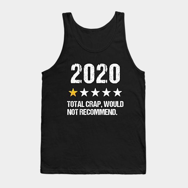 2020 Total Crap Would Not Recommend One Star Rating Tank Top by Az-Style